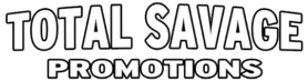Total Savage Promotions